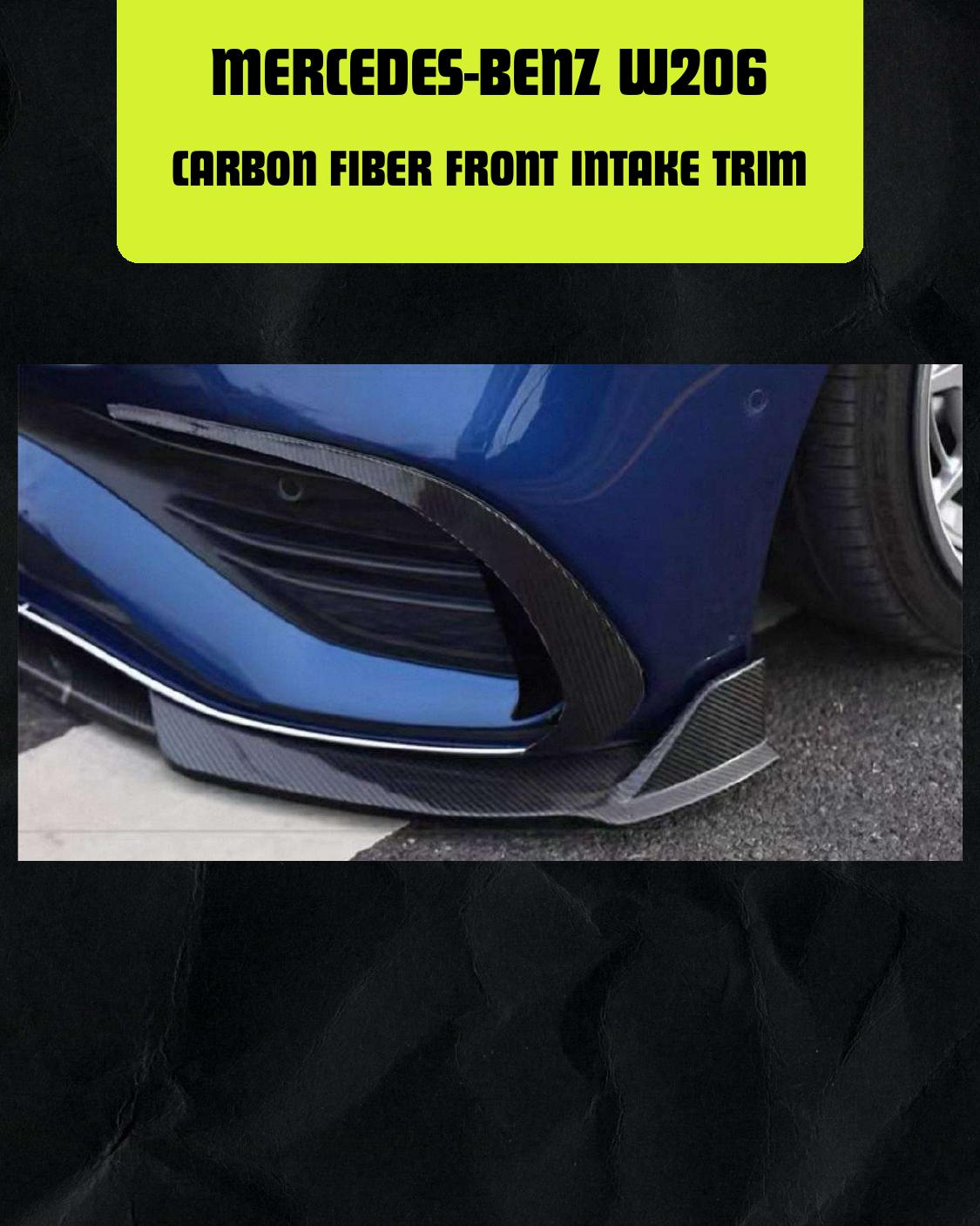 MERCEDES-BENZ W206 CARBON FIBER FRONT INTAKE TRIM