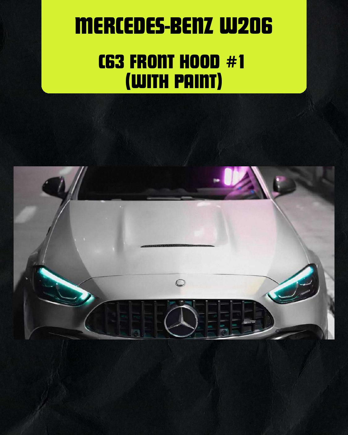 MERCEDES-BENZ W206 C63 FRONT HOOD #1 (WITH PAINT)