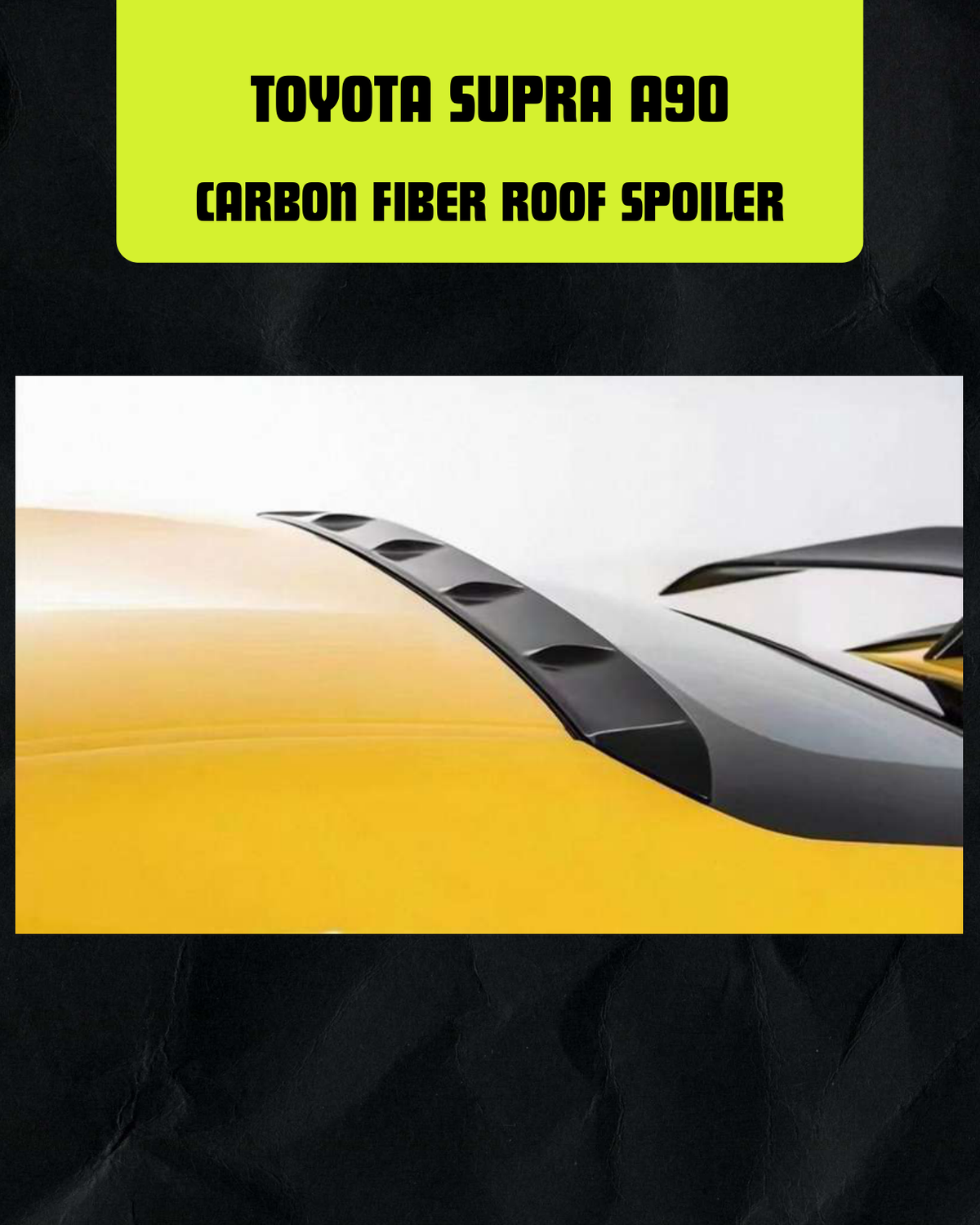 TOYOTA SUPRA A90 CARBON FIBER ROOF SPOILER