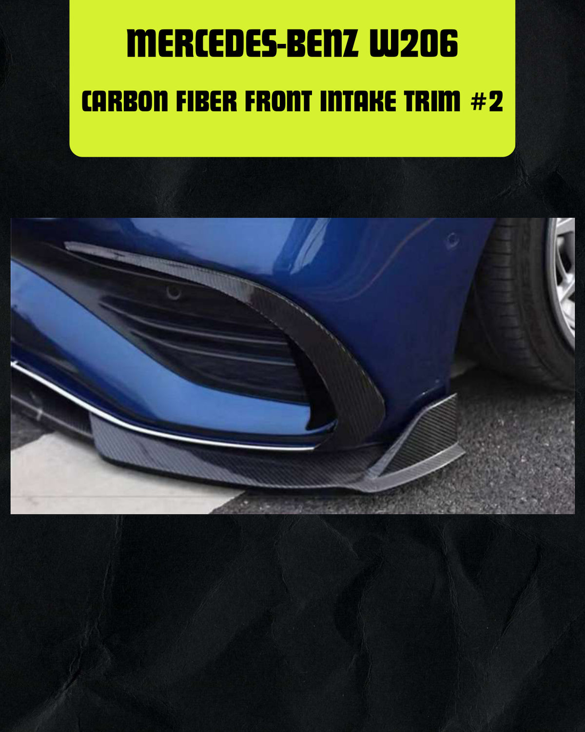 W206 CARBON FIBER FRONT INTAKE TRIM #2